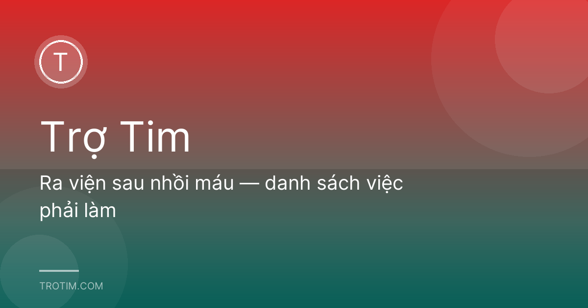 Ra viện sau nhồi máu — danh sách việc phải làm